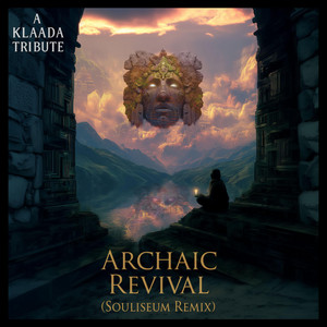 Archaic Revival - Souliseum Remix by Klaada, Souliseum