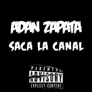 Saca La Canal by Adán Zapata, Srath