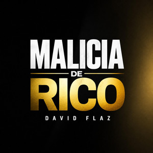 Malicia de Rico by david flaz