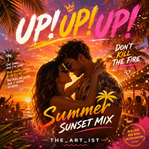 Up! Up! Up! (Summer Sunset Mix) by The_Art_Ist