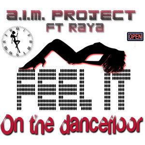 Feel It (On the Dancefloor) [feat. Raya] by AIM Project, Raya