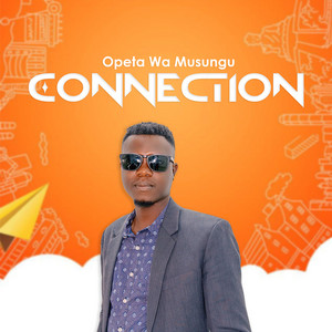 Opeta Wa Musungu - Connection