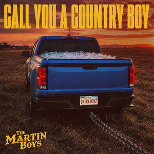Call You A Country Boy by The Martin Boys
