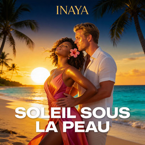 Soleil Sous La Peau by Inaya