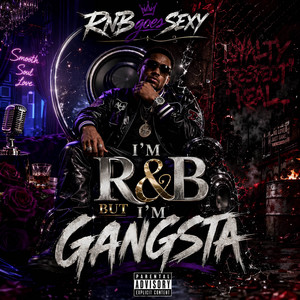 I'm R&B but I'm Gangsta by RNBgoesSEXY, Markus Wolf