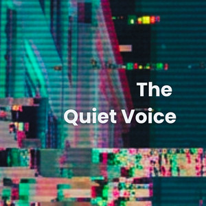 The Quiet Voice by Ghost Girls