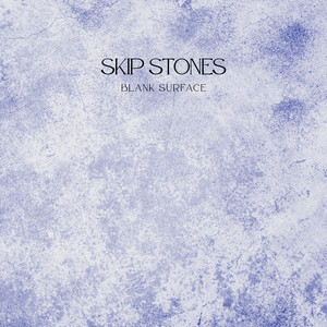 Blank Surface by Skip Stones