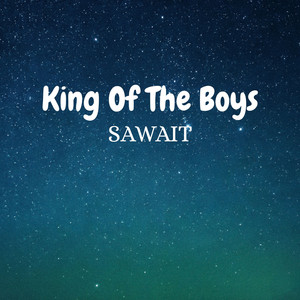 King of the Boys by SAWAIT