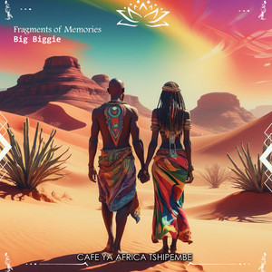 Big Biggie & Cafe Ya Africa Tshipembe - Fragments of Memories (Oriental Mix)
