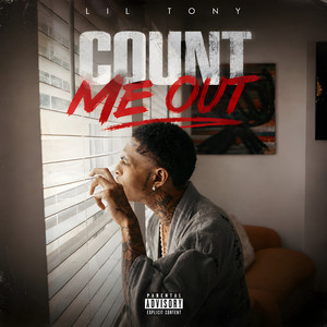 Count Me Out by Lil Tony