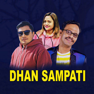Ramhari Bhandari, Kumar Bhandari & Rajkumar Khanal - Dhan Sampati (feat. Purnakala BC)