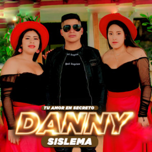 DANNY SISLEMA "Tu Amor En Secreto" - Tarde Te Conocí
