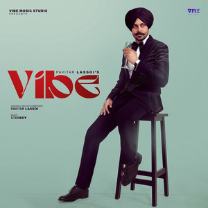 Vibe by Pavitar Lassoi