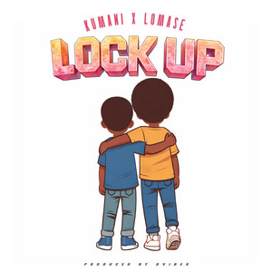 Lock Up by Kumani, LOMASE