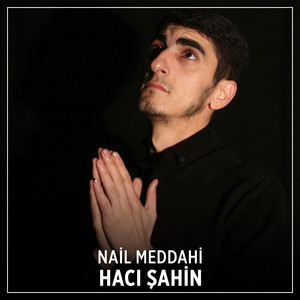 Nail Meddahi - Hacı Şahin