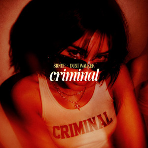 Criminal by SRNDE, Dust Walker