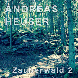 Zauberwald 2 by Andreas Heuser