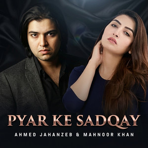Pyar Ke Sadqay by Ahmed Jahanzeb, Mahnoor Khan