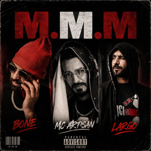 M.M.M by BONE, MC artisan & largo