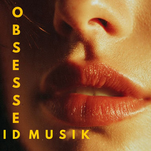 Obsessed by ID Musik