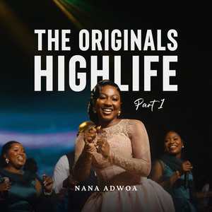 Nana Adwoa - The Originals, Pt. 1