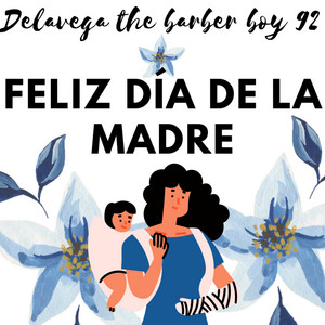 Delavega the barber boy 92 - Feliz Día de la Madre