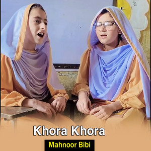 Mahnoor Bibi - Khora Khora