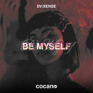 Be Myself by DV:XENSE