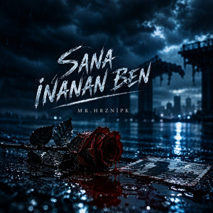 SANA İNANAN BEN by MR.HRZNİPK