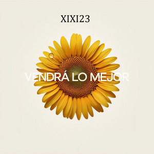 Vendrá lo mejor by xixi23