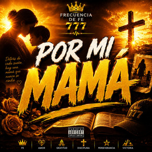 Por mi mamá by Frecuencia de fé 777