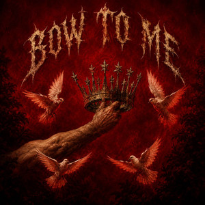 BOW TO ME by Knurft