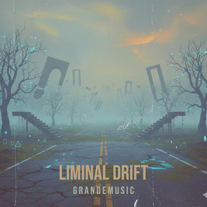 Liminal Drift by G R A N D E M U S I C