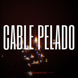 Cable pelado by Chamucco