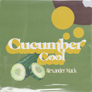 Cucumber Cool by Alexander Mack