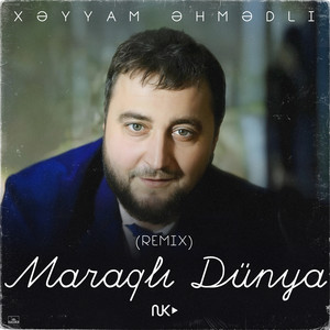 Xəyyam Əhmədli - Maraqlı Dünya (Remix)