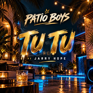 Tu Tu by Patio Boys, Jary hope