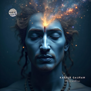 Karpur Gauram (NirvanDas) by Mantras of The Mystics