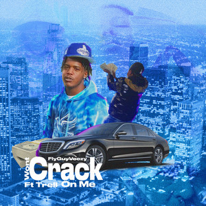 Wont Crack On Me (feat. Trell) by FlyGuyVeezy, T-Rell
