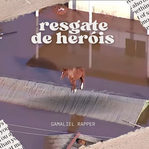 GAMALIEL RAPPER - Resgate de Heróis