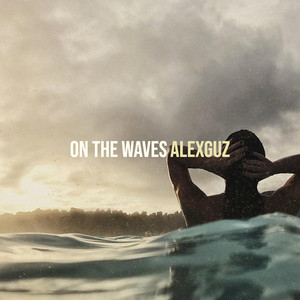 AlexGuz - On the Waves