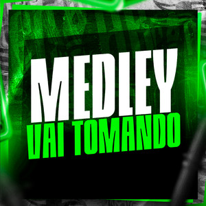 Medley Vai Tomando