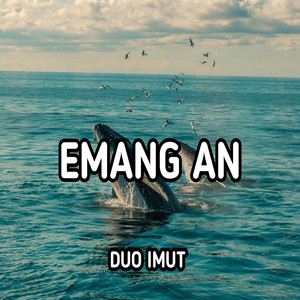 DUO IMUT - Emangan