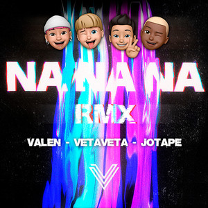 Na Na Na - Remix by VetaVeta, Jotape, Valen