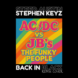 Stephen Keyz - Back in Black (feat. Steed Austin & JB's Funky People) [Soul Remix Funk]