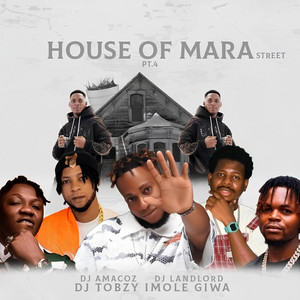 House of Mara Anthem by DJ TOBZY IMOLE GIWA, Dj Amacoz, DJ Landlord, DJ Tansho