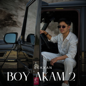 Bekxan - Boy akam 2