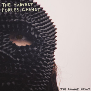 The Harvest Forces Change