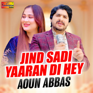 Aoun Abbas - Jind Sadi Yaaran DI Hay