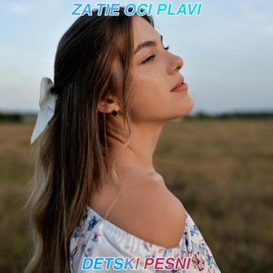 Za Tie Oci Plavi by Detski Pesni